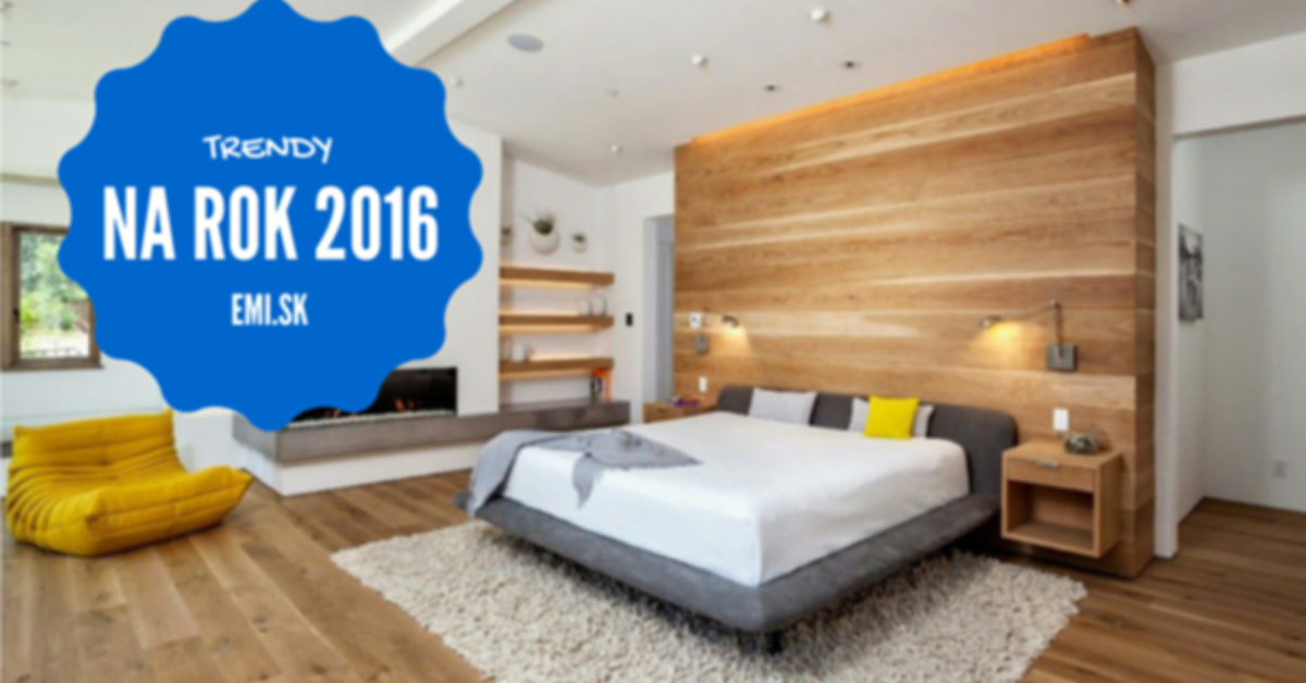 SODOBNA SPALNICA? TAKO NAJ BI BILA VIDETI V LETU 2016